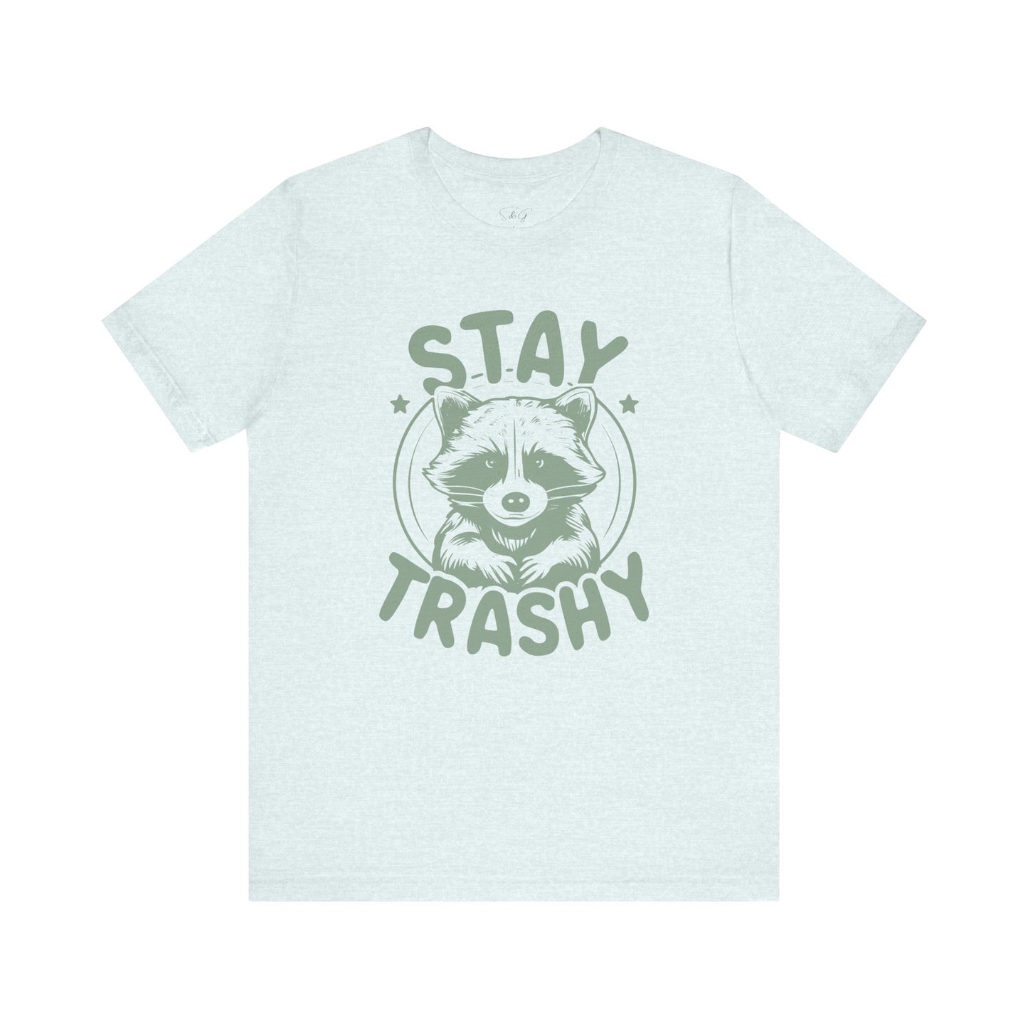 Stay Trashy Unisex Tee