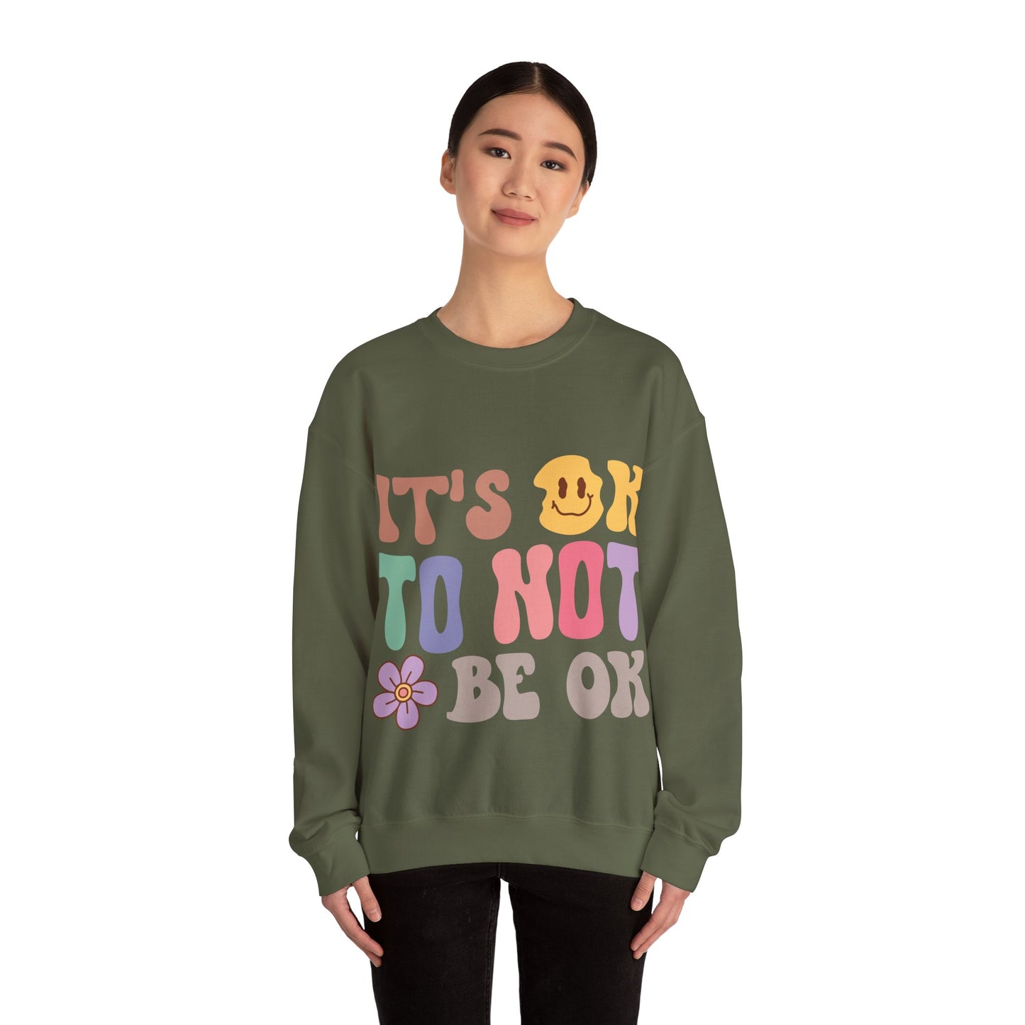 It’s Okay Sweatshirt
