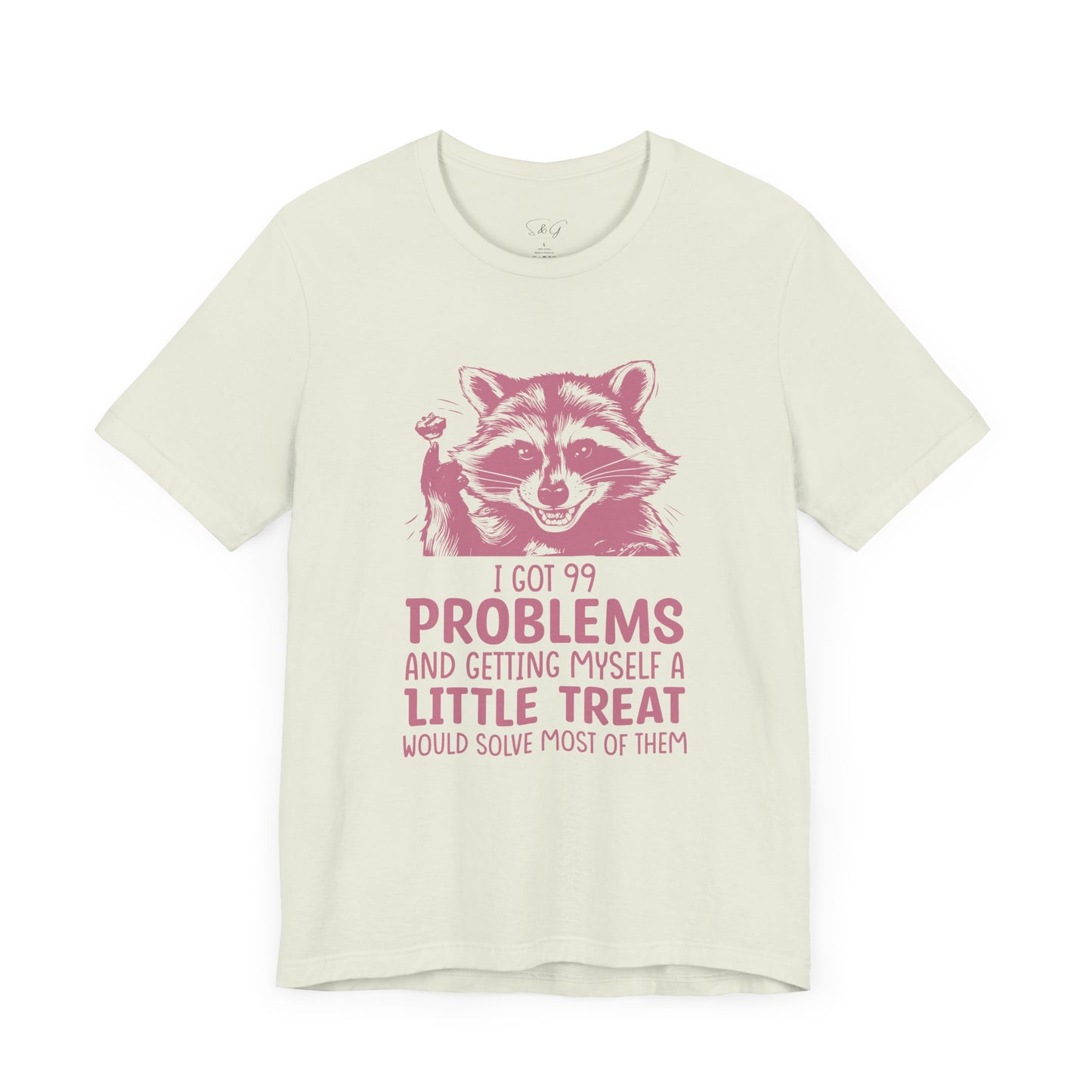 I Got 99 Problems Unisex Tee