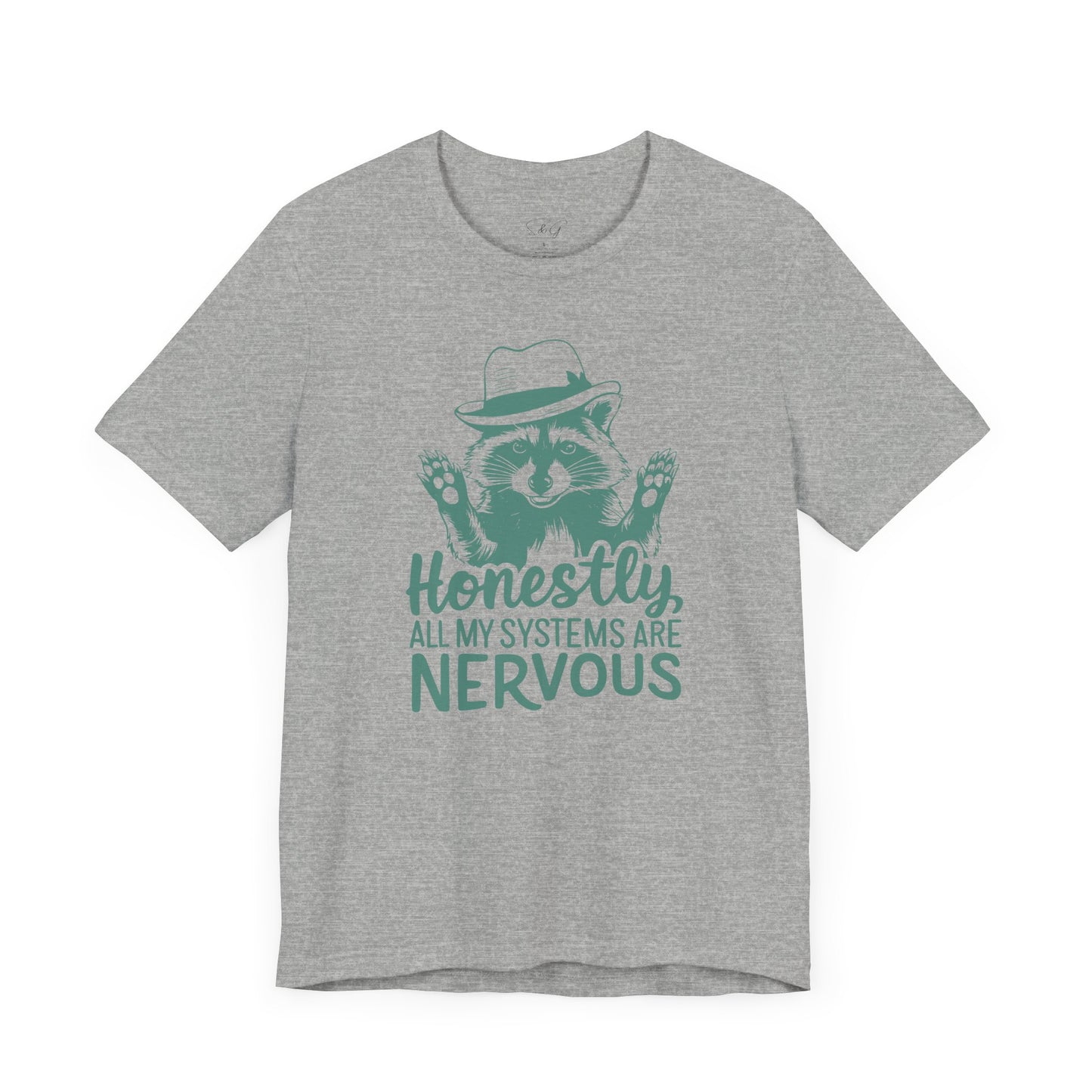 Honestly All My Systems Are Nervous Unisex Tee