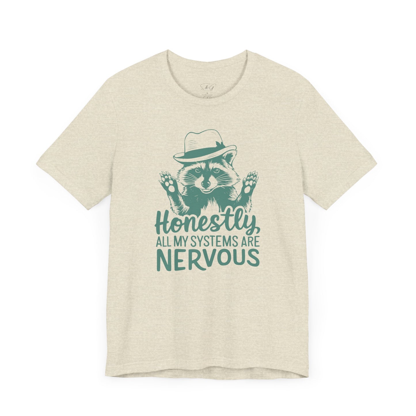 Honestly All My Systems Are Nervous Unisex Tee