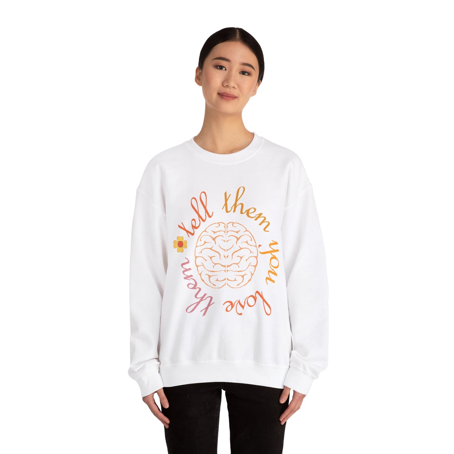 Tell Them You Love Them Crewneck Sweatshirt