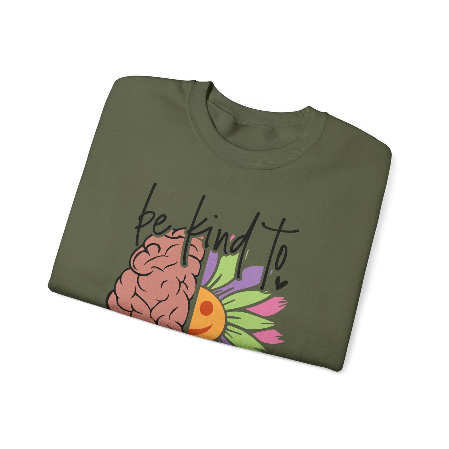 Be Kind To Your Mind Sweatshirt