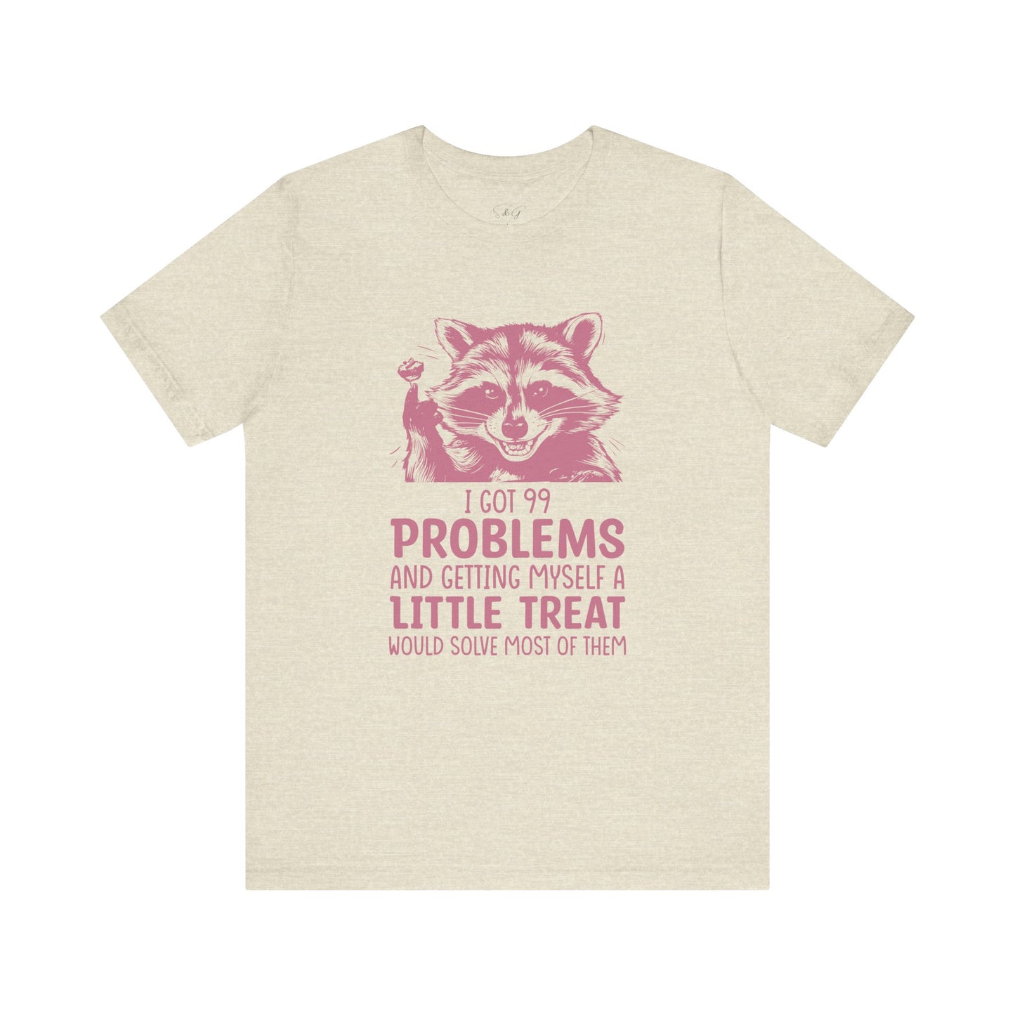 I Got 99 Problems Unisex Tee