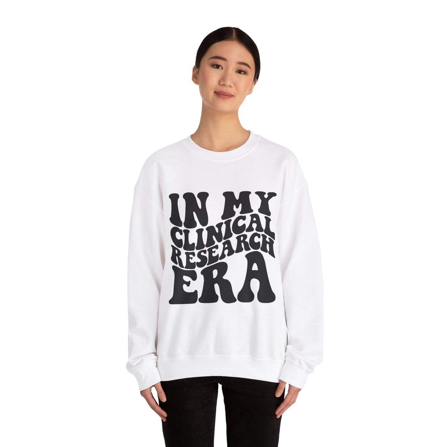 In My Clinical Research Era Crewneck Sweatshirt
