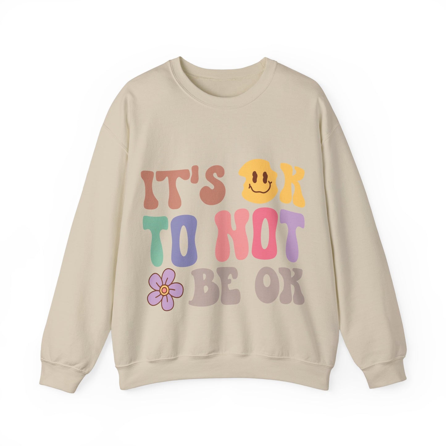 It’s Okay Sweatshirt