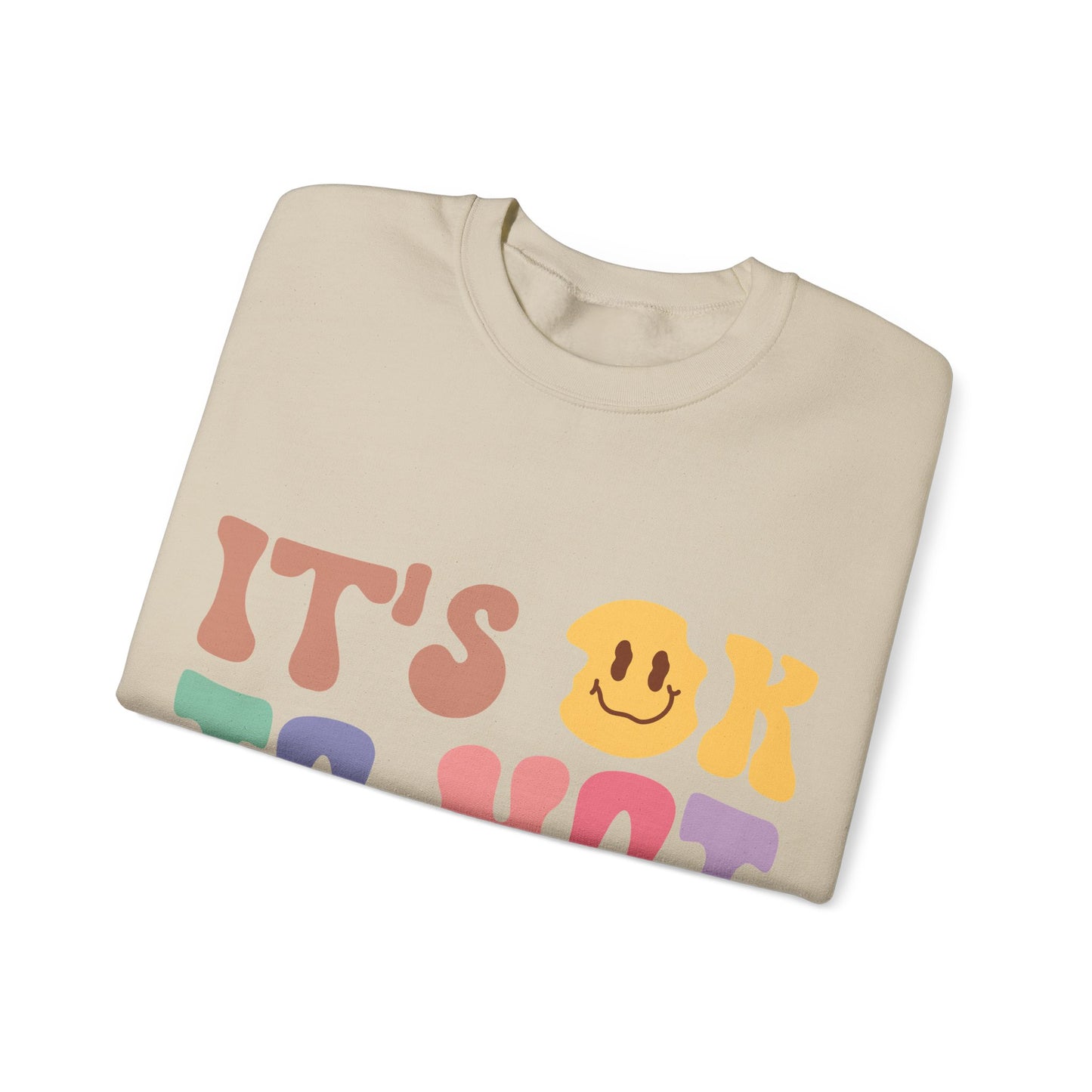 It’s Okay Sweatshirt