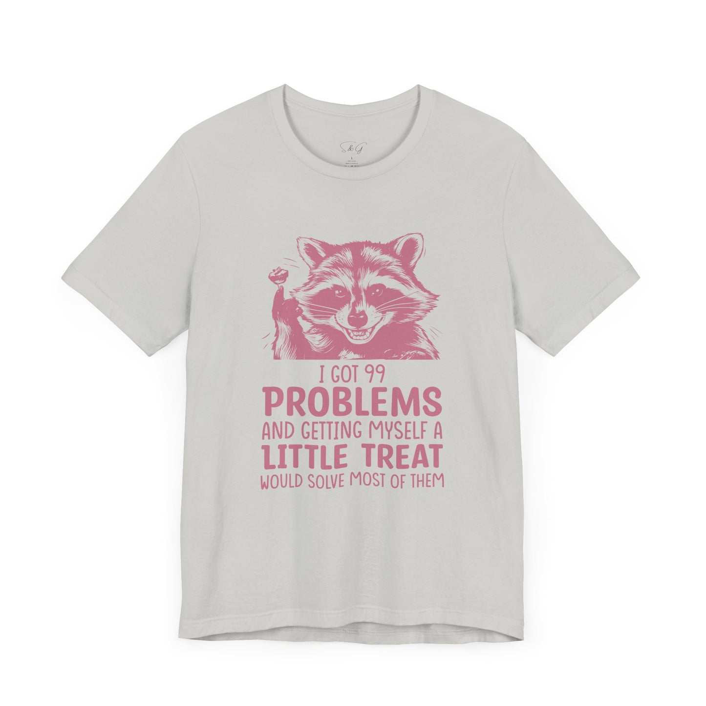 I Got 99 Problems Unisex Tee