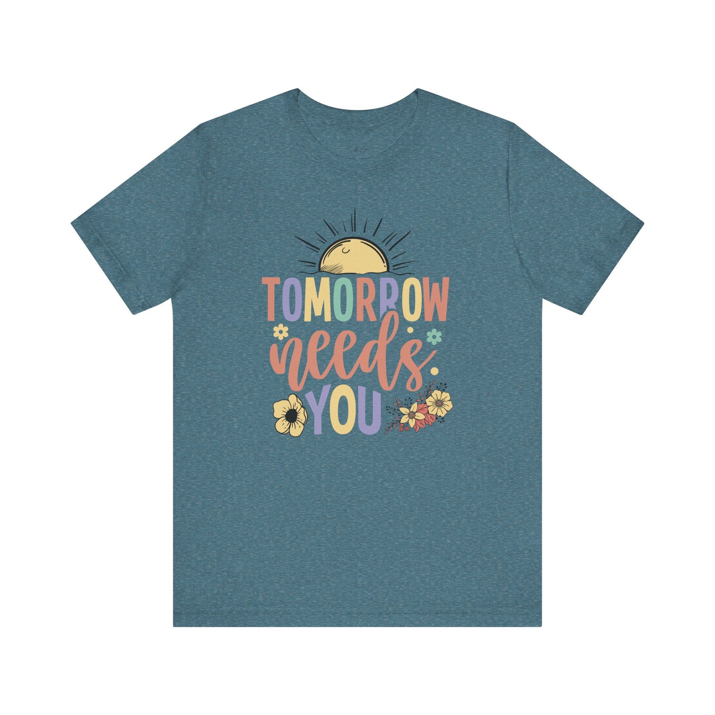 Tomorrow Needs You Unisex Short Sleeve Tee