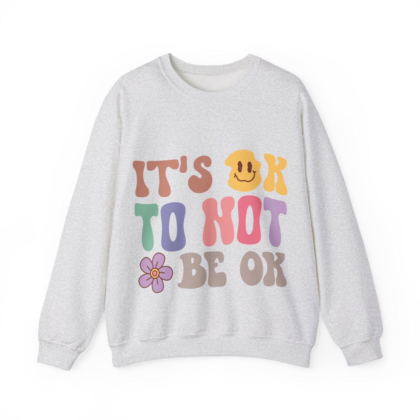 It’s Okay Sweatshirt