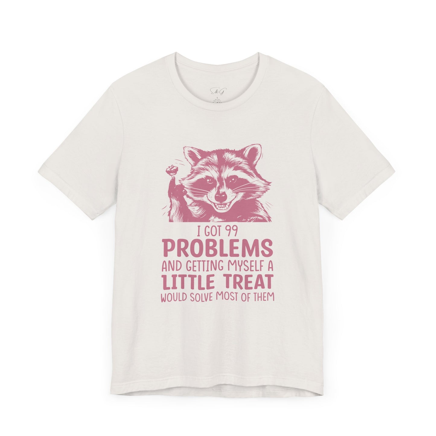 I Got 99 Problems Unisex Tee