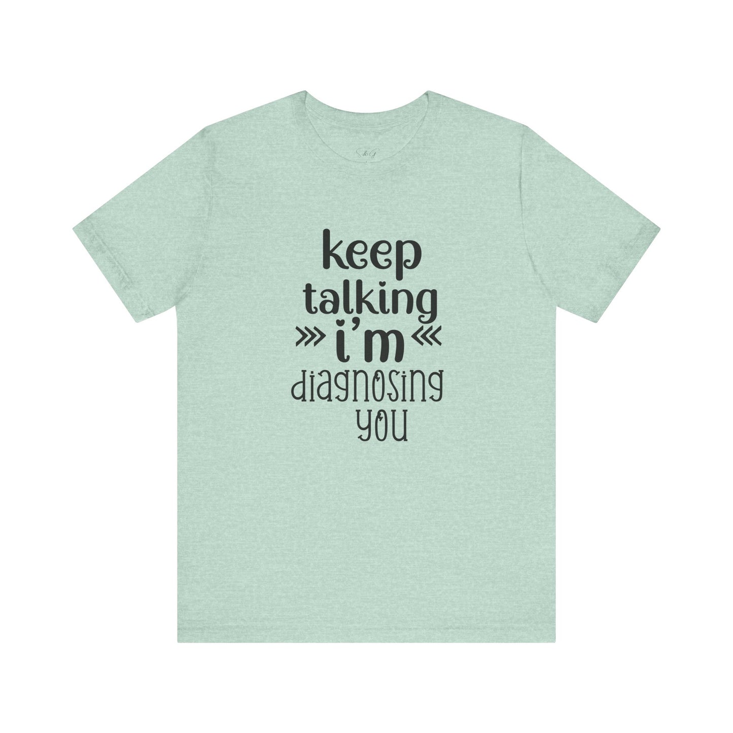 Keep Talking Unisex Tee