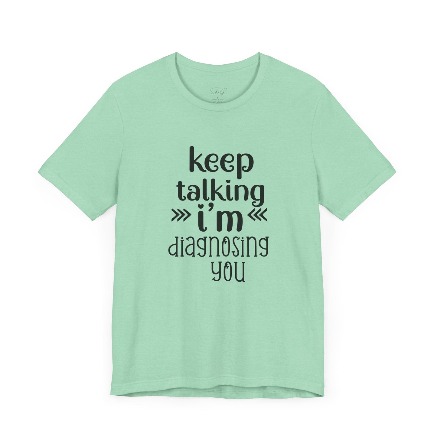 Keep Talking Unisex Tee