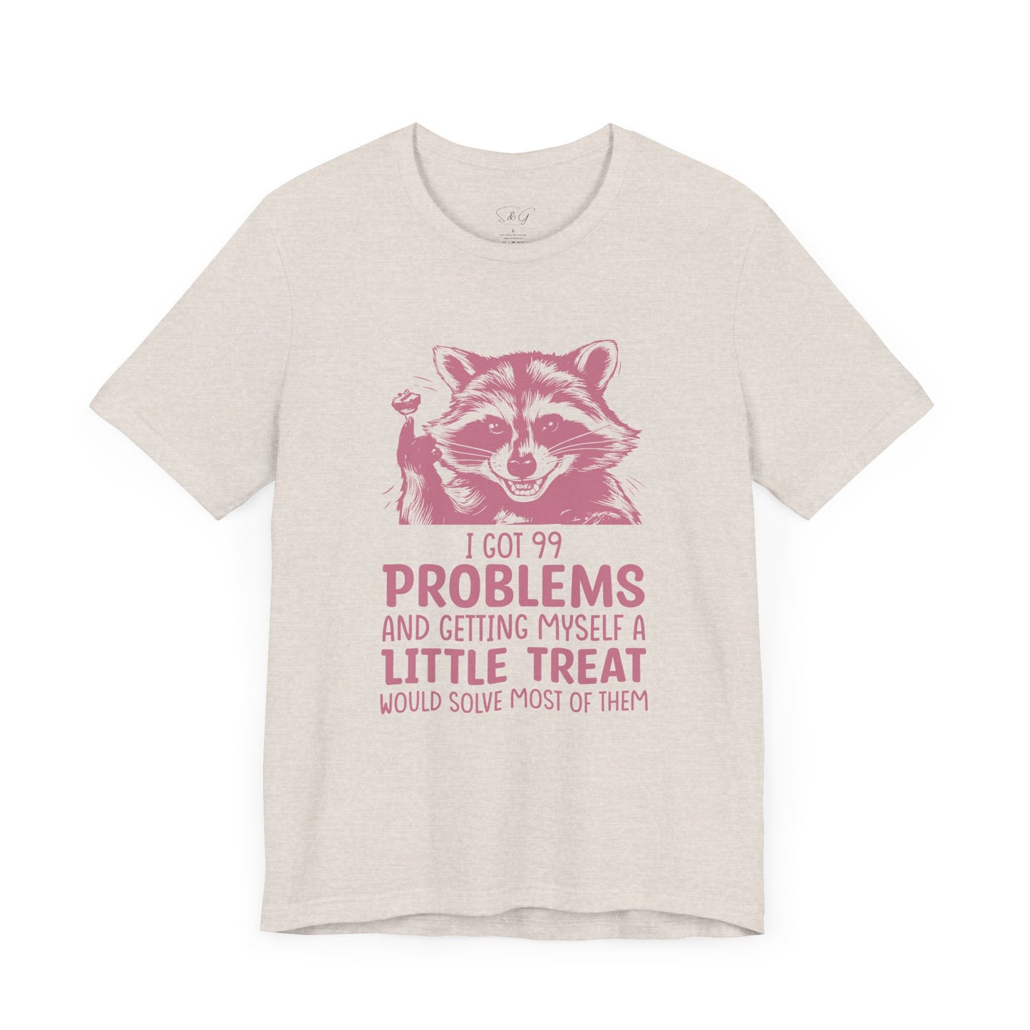 I Got 99 Problems Unisex Tee