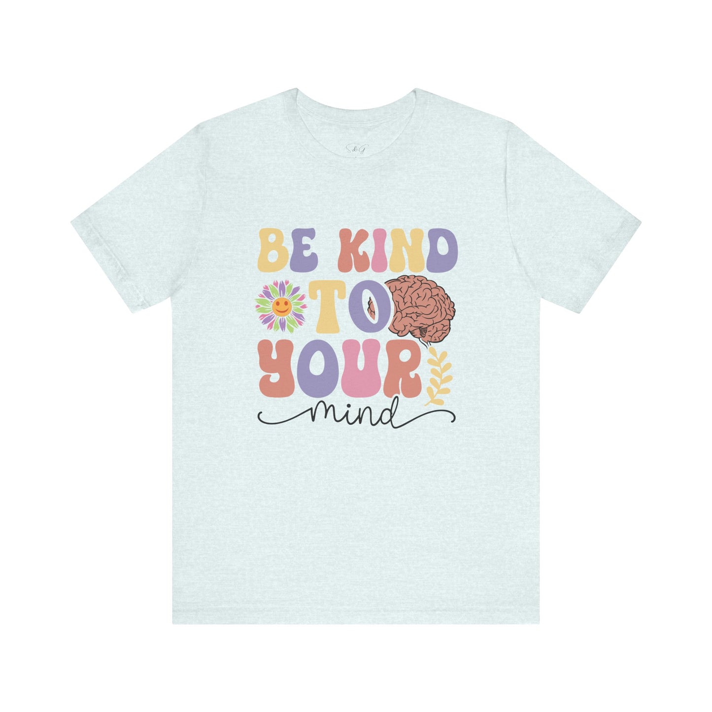 Be Kind To Your Mind Unisex Short Sleeve Tee