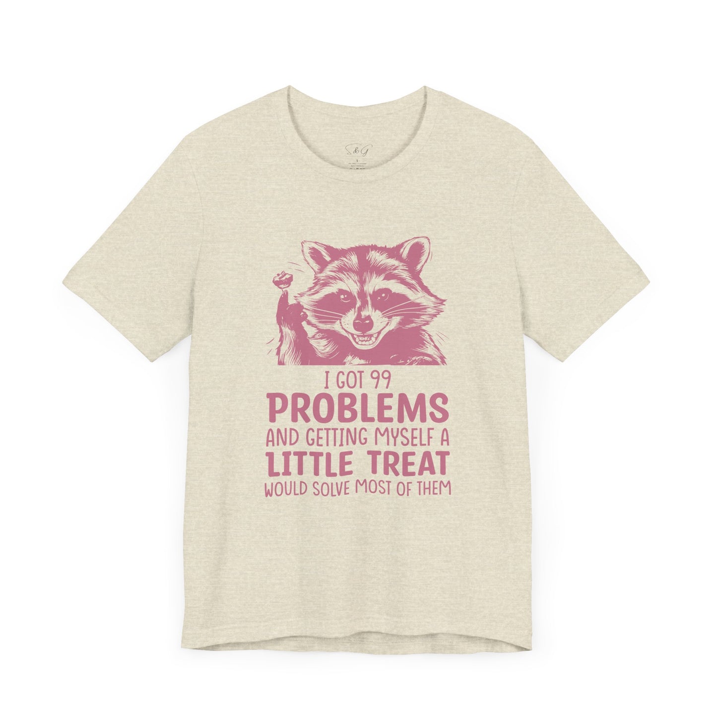 I Got 99 Problems Unisex Tee