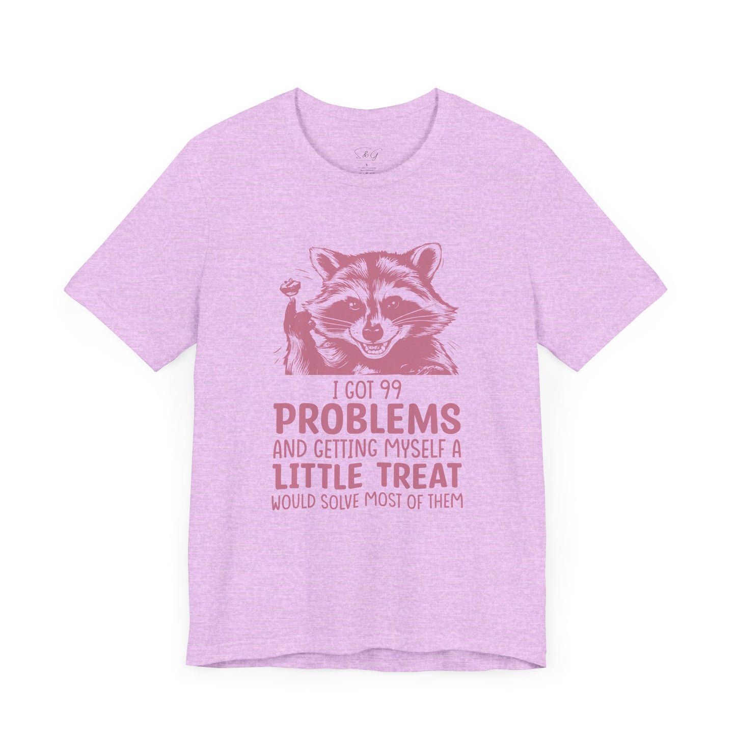 I Got 99 Problems Unisex Tee