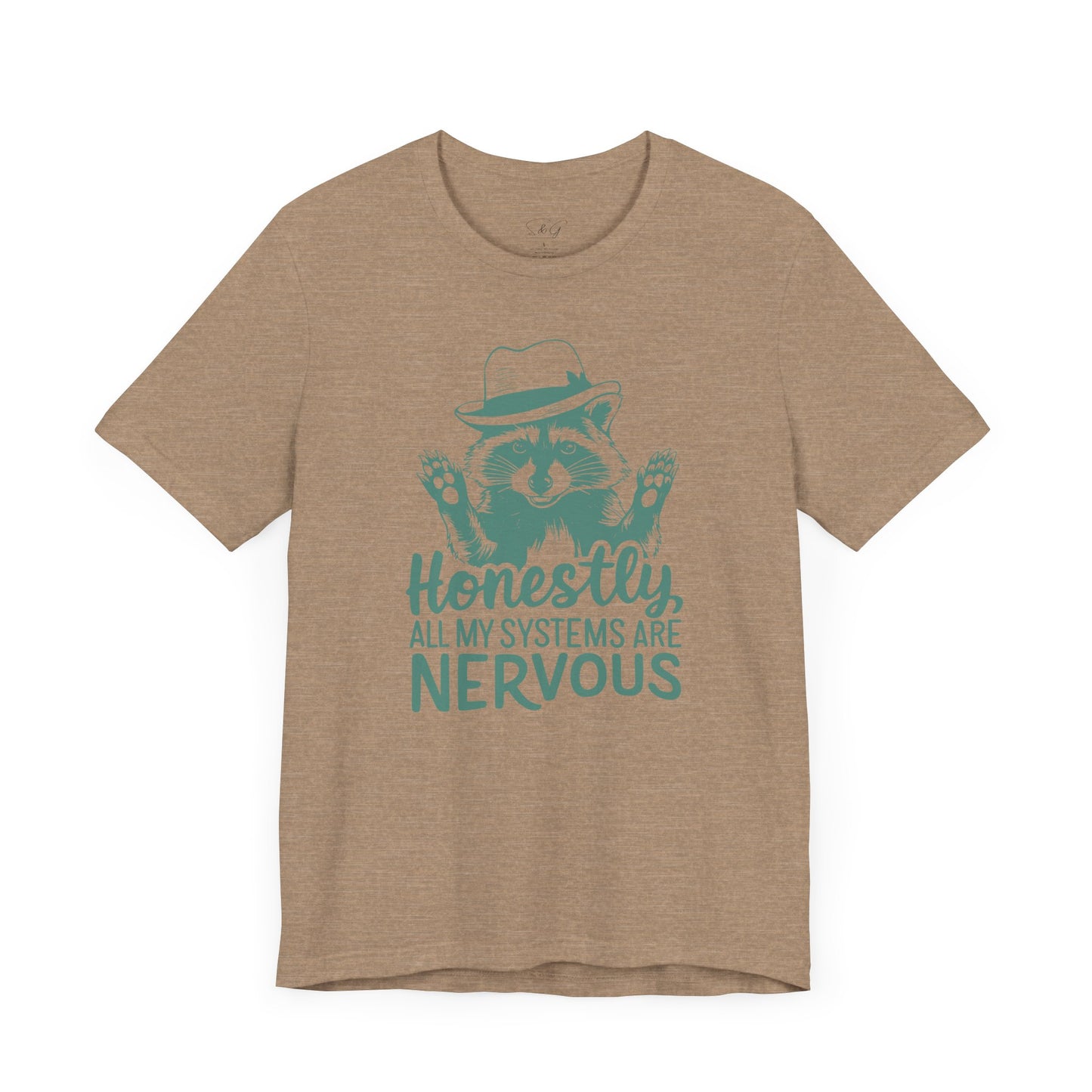 Honestly All My Systems Are Nervous Unisex Tee