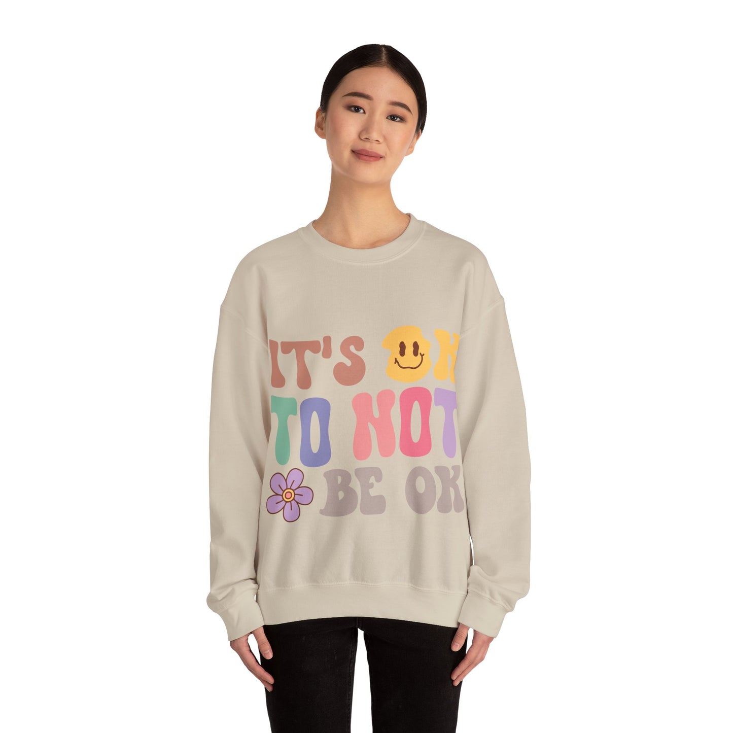 It’s Okay Sweatshirt