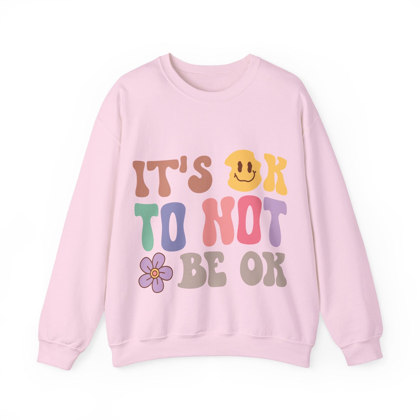 It’s Okay Sweatshirt