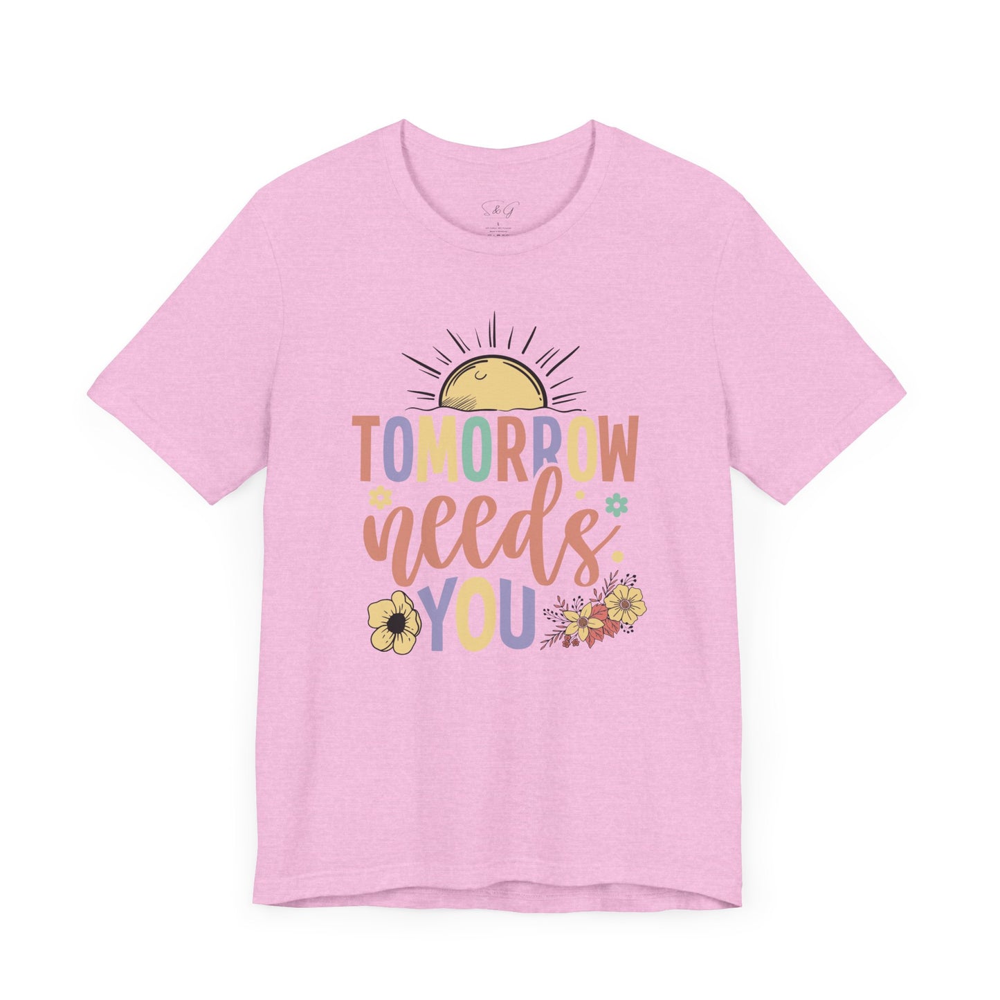 Tomorrow Needs You Unisex Short Sleeve Tee