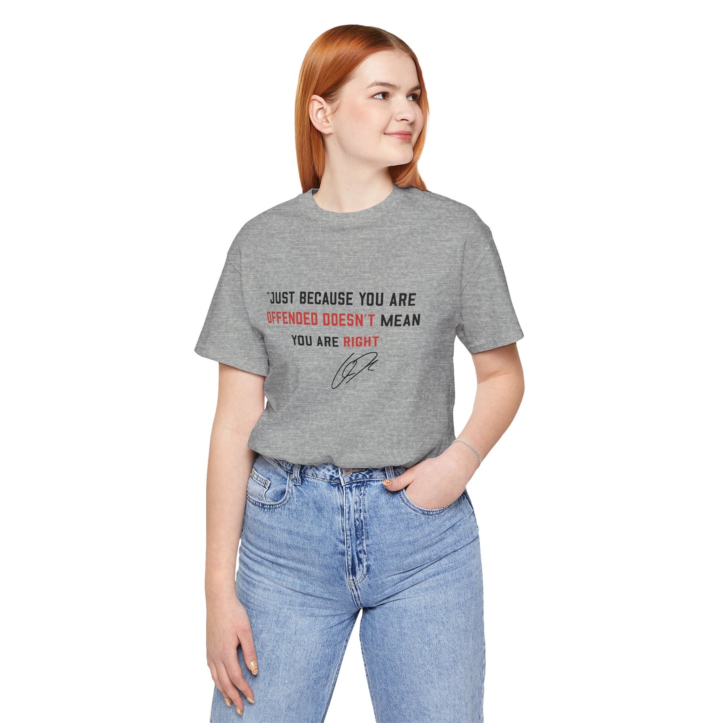 Just Because You are Offended Short Sleeve Tee