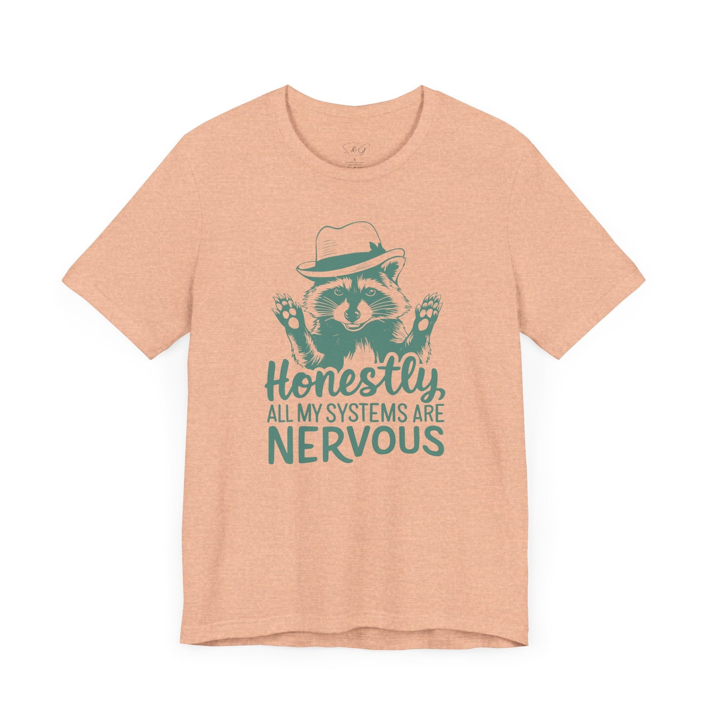 Honestly All My Systems Are Nervous Unisex Tee