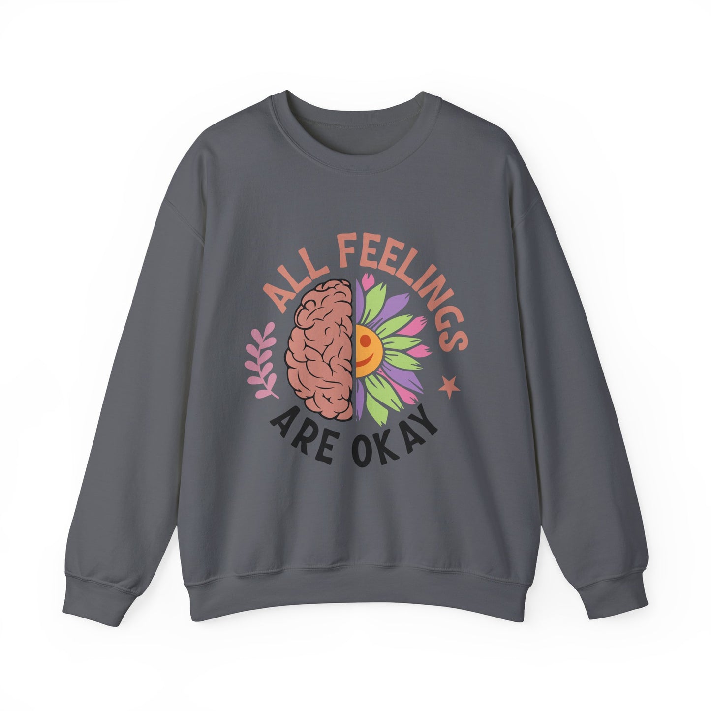 All Feelings Are Okay Sweatshirt