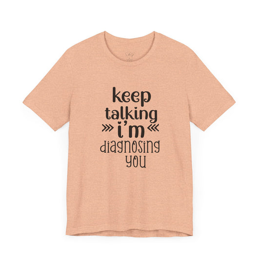 Keep Talking Unisex Tee