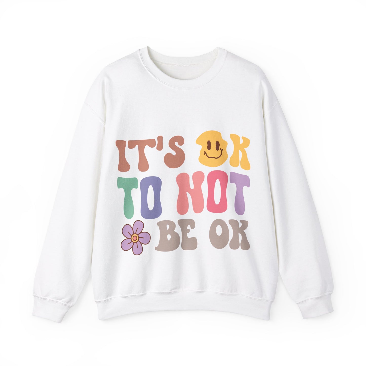 It’s Okay Sweatshirt