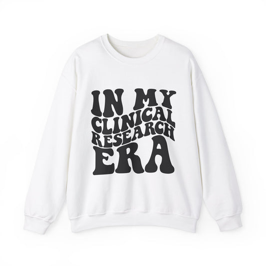 In My Clinical Research Era Crewneck Sweatshirt